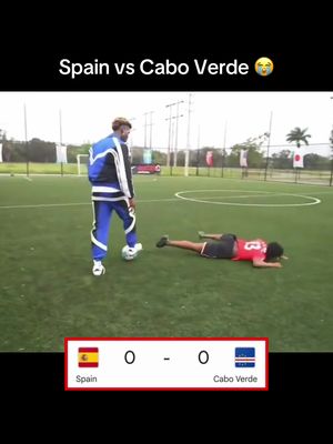 SPAIN SO BAD OMG 😭😭😭 #worldcup #spain #caboverde #lamineyamal #football 