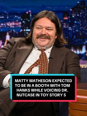 @MATTY MATHESON expected to be in a booth with @Tom Hanks while voicing Dr. Nutcase in Toy Story 5, but he wasn’t “big time” enough 😂 #FallonTonight #TonightShow #MattyMatheson #ToyStory5 #JimmyFallon