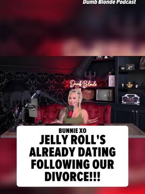 Jelly Roll is already dating following his split from Bunnie XO ... at least according to Bunnie herself. 🎥 Dumb Blonde Podcast