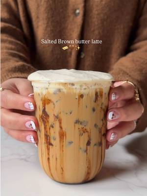 Salted Brown butter latte 🧈🧈🧈 This has been my daily combo for weeks! It's easy and comes out perfect every time! 1 tbsp of brown sugar 1 tbsp of butter Pinch of sea salt Vanilla paste Milk + ice Vanilla cold foam : 3 tbsp of heavy cream + 2 tbsp of milk + 1 tsp of vanilla bean paste + 1 tsp of brown sugar #coffee #icedcoffee #brownbutter #latte
