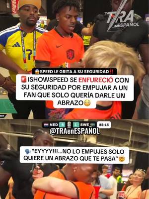 SPEED LE GRITA A SU SEGURIDAD POR EMPUJAR A UN NIÑO QUE LE QUERÍA DAR UN ABRAZO😱‼️#copamundial2026 #CopaMundial #ishowspeed #worldcup #futbol 