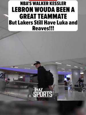 🚨 NBA big man Walker Kessler just touched down in Los Angeles for a free agency meeting with the Lakers ... and he tells TMZ Sports it would've been great to play with LeBron James, but Luka Doncic and Austin Reaves ain't too shabby!!