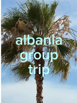 albania trip made it out of the group chat 🫶🏼