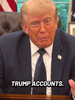 TRUMP ACCOUNTS ARE HOT! VISIT TRUMPACCOUNTS.GOV TODAY! 