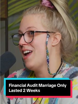 Financial Audit Marriage Only Lasted 2 Weeks