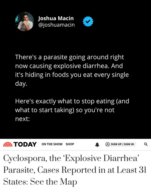 There is a diarrhea-inducing parasite that’s been showing up across the U.S. every summer, typically linked to contaminated fresh produce. Berries, lettuce, basil, cilantro. Both imported and domestic.  Cyclospora cayetanensis infects the small intestine and causes explosive watery diarrhea, sometimes lasting weeks to months if untreated. Cramping, bloating, nausea, fatigue, loss of appetite, low-grade fever. People lose significant weight. It cycles.  You feel better for a few days, then it comes back. These exposures are inevitable in today’s world. Parasites in produce. Heavy metals in water. PFAS in packaging. Microplastics in everything. You can’t avoid it all, but you can build a body that handles it and knows how to clear it.