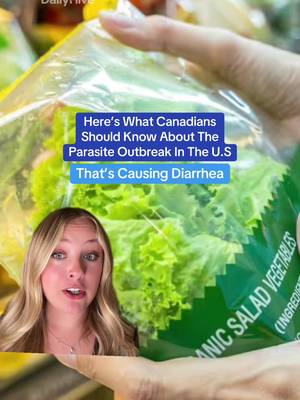 Here's what Canadians should know about the parasite outbreak in the U.S causing diarrhea🥬🎙️-@olga🌟 #canada #news #outbreak #produce #fyp 