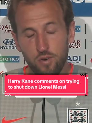 Harry Kane comments on trying to shut down Lionel Messi. #FIFAWorldCup #FIFAWorldCup2026 