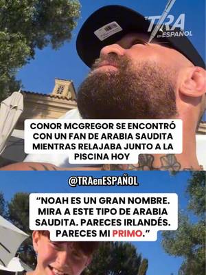 🚨CONOR MCGREGOR CONSIGUE UN FAN SE ARABIA DE SAUDITA Y DICE QUE SE PARECE A SU PRIMO😭😂#mcgregor #conormcgregor #saudiarabia🇸🇦 #mma #UFC 