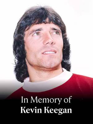 Rest in peace, Kevin Keegan ❤️