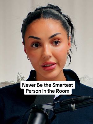 If you're the smartest person in the room, you're in the wrong room. @Mrs.yasminaa 
