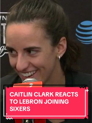 Caitlin Clark was informed that LeBron James was joining the 76ers mid press conference.😂
