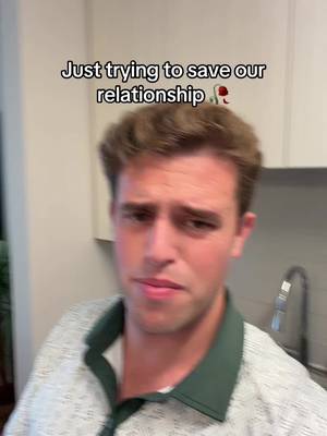 Just trying to save my relationship 😭