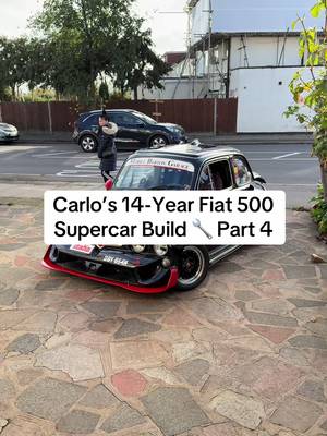 #creatorsearchinsights  Carlo’s 14-Year Fiat 500 Supercar Build 🔧 Part 4