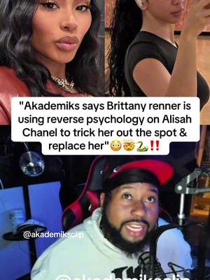 Ak exposes Brittany renner for using reverse psychology to trick p.j. New wife out her spot and replace her😳‼️#brittanyrenner #pjwashington #shaderoom #fyp #akademiks 