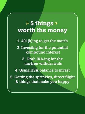 We’re all about getting the most bang for your buck. Tell us one thing that’s worth it for you right now. 