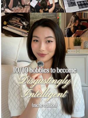 last one is my favorite! here are 10/10 hobbies to become disgustingly intelligent ✨ #SelfImprovement #education #thoughtdaughter #LearnOnTikTok #mindset