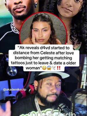 Ak says d4vd started to distance himself after Celeste got upset that he started dating a woman a year older then him & threating to ruin his career😳‼️#d4vd #celeste #fyp #akademiks #truecrime 