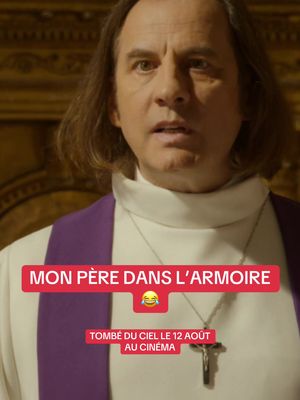 Mon père dans l’armoire 😂 TOMBÉDUCIEL au cinéma le 12 août !  #TombeDuCiel12Aout 