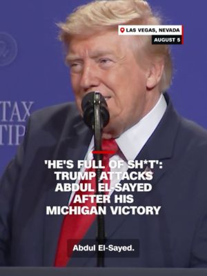 In Las Vegas, President Trump attacked Abdul El-Sayed after his victory in the Michigan Democratic Senate primary, calling him a “communist” and claiming he “doesn’t love Jewish people.”