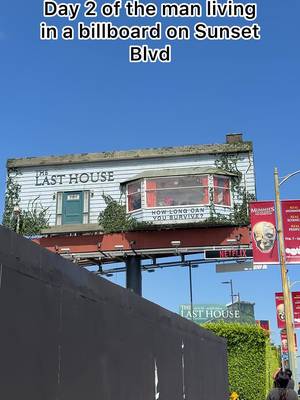 Day 2 of the man living In a billboard on Sunset Blvd #sunsetblvd #netflix #thelasthouse 