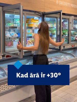 Ārā +30, bet par laimi Lidl saldētavas ir tepat. 🥶🛒 #lidl #fyp #latviantiktok #Lidllatvija #IrVērtīgi