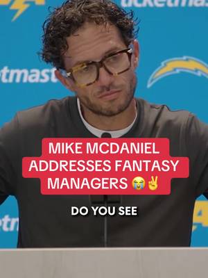 Mike McDaniel was only thinking about fantasy in his presser 😭 (via @los angeles chargers) #fantasyfootball #nfl #losangeleschargers 