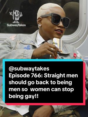 Episode 766: Straight men should go back to being men so so many women can stop being gay!! @psashay  #subwaytakes #interview #men #gay #newyork