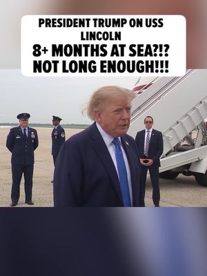 Donald Trump doesn't think sailors aboard the USS Abraham Lincoln have been stuck at sea too long ... in fact, he says their nearly 9-month deployment hasn't been long enough. 🚨😳