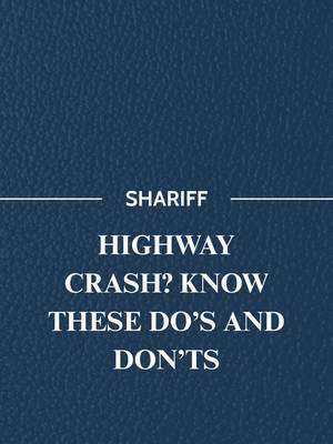 Save this before your next highway drive. These do’s and don’ts after a crash could make all the difference.  Follow Shariff Law to learn what they are. #injurylawyers #texasinjurylawyers #houstonlawyers 