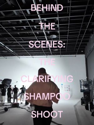 coming clean behind the scenes 🎬                                 a look behind the scenes of our newest launch, The Clarifying Shampoo
