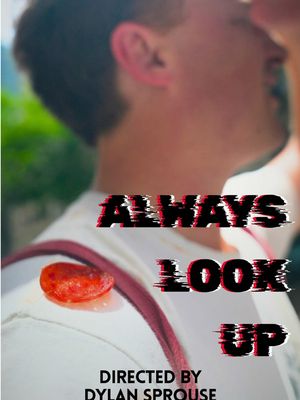 ALWAYS LOOK UP 🍕🎬 #15SecondFilm #director #dylansprouse #filmmaking #film 