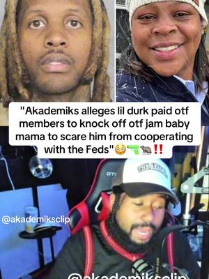 Akademiks reveals allegedly lil durk had has goons knock off otf jam baby mama to fear him from cooperating with the Feds😳‼️#lildurk #otf #yb #fyp #akademiks 