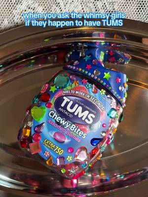 Wdym, why wouldn’t you bedazzle your TUMS bottle?