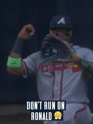 Don’t run on @Ronald Acuña Jr. 😤