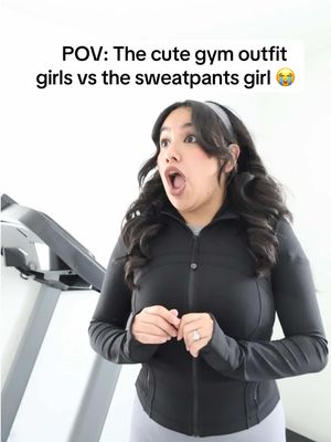 POV: The cute gym outfit girls vs the sweatpants girl 😭 #gym #gymhumor #gymoutfit #gymoutfits 