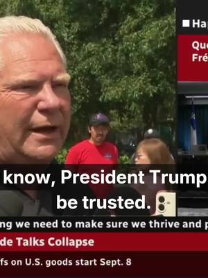 Doug Ford: "President Trump is the type of person that'd steal your lunch money the first day. He'd steal the toque off your head the second day. And the third day he'd steal your running shoes."