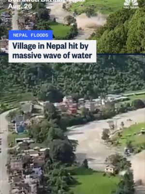 Video caught the moment a village in Nepal was hit by a massive wave of water. Hundreds remain missing as flash floods are devastating the region.