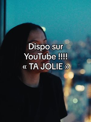 TA JOLIE • Dispo sur YouTube 