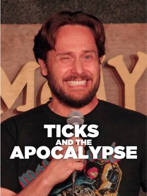 Ticks & the Apocalypse 🪲🌎🔥 #ticks #apocalypse #standupcomedy 