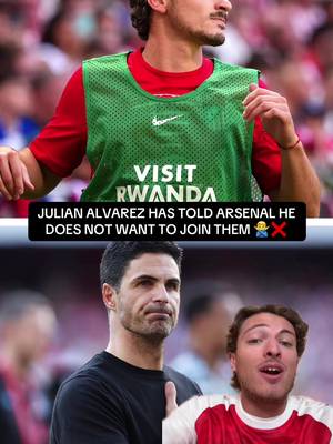 Julian Alvarez has informed Arsenal he DOES NOT want to play for them 👀🔥 #arsenal #arsenalfc #arsenalfan #PremierLeague #epl 