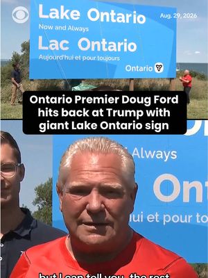 Ontario Premier Doug Ford unveiled a large Lake Ontario sign on Saturday near Canada's shore in the latest spat with President Trump over the lake's name, which Trump changed to "Lake America" via an executive order on Thursday. "I've received numerous calls from governors that are saying...we're always going to call it Lake Ontario," he told reporters at the unveiling. "And obviously, Canada is always going to call it Lake Ontario. So, that's our message to President Trump."