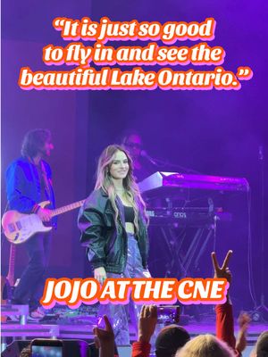 “It is just so good to fly in and see the beautiful Lake Ontario.” - @iamjojoofficial 🫶🏼😅👏🏼 Canada loves you right back JoJo!!  #cne #jojo #livemusic #toronto #lakeontario 