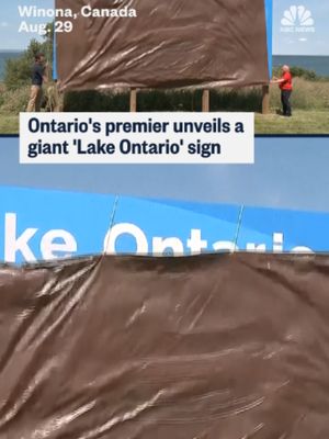 Ontario Premier Doug Ford responded to President Donald Trump’s “Lake America” executive order by unveiling a giant sign reading, “Lake Ontario: Now and Always.”