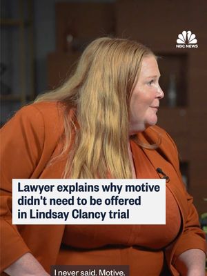 NBC News legal analyst Misty Marris and correspondent Steven Romo discuss why motive didn't need to be offered in the Lindsay Clancy trial.