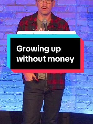 Some people like the idea of growing up poor, others of us lived it…