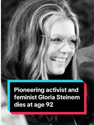 Pioneering activist and feminist Gloria Steinem has died at age 92. Steinem, a leading voice for second-wave feminism during the 1960s, advocated for social justice, reproductive freedom, domestic violence prevention and gender equality. She died peacefully surrounded by loved ones, according to her social media. #gloriasteinem 