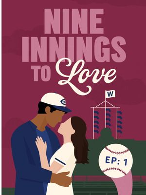 Episode 1 | Nine Innings to Love  #9ITL #BookTok #romance #verticals #chicago 