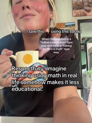 All ♥️ but respectfully: Imagine thinking using math in real life somehow makes it less educational. #homeschool #homeschoolmom 