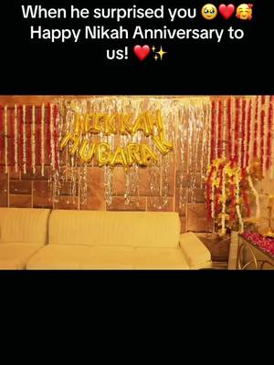 When he surprises you and makes your heart melt all over again 🥹❤️🥰 Happy Nikah Anniversary to us! Forever grateful for you. 🤍✨ #foryoupage❤️❤️ 